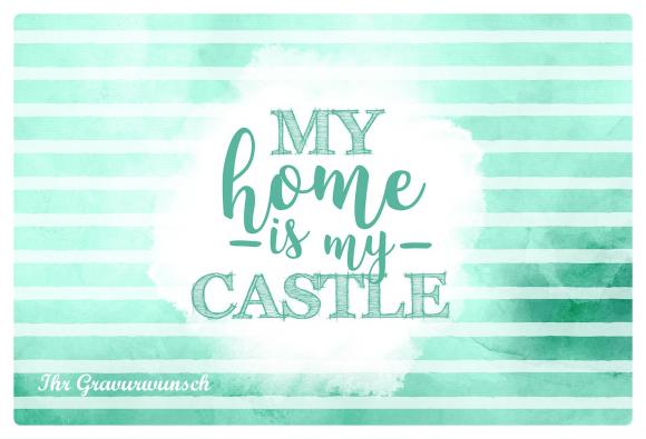 Platzdeckchen mit Namensgravur - Tischset "My HOME ist my Castle" - 45 x 30 cm